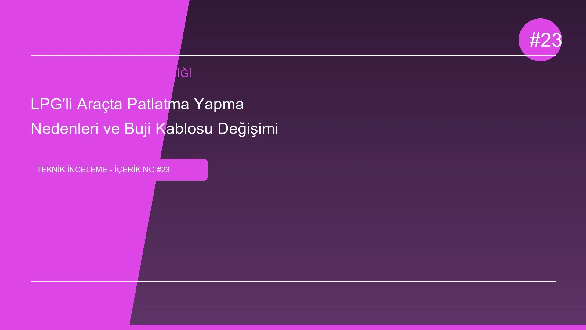 LPG'li Araçta Patlatma Yapma Nedenleri ve Buji Kablosu Değişimi