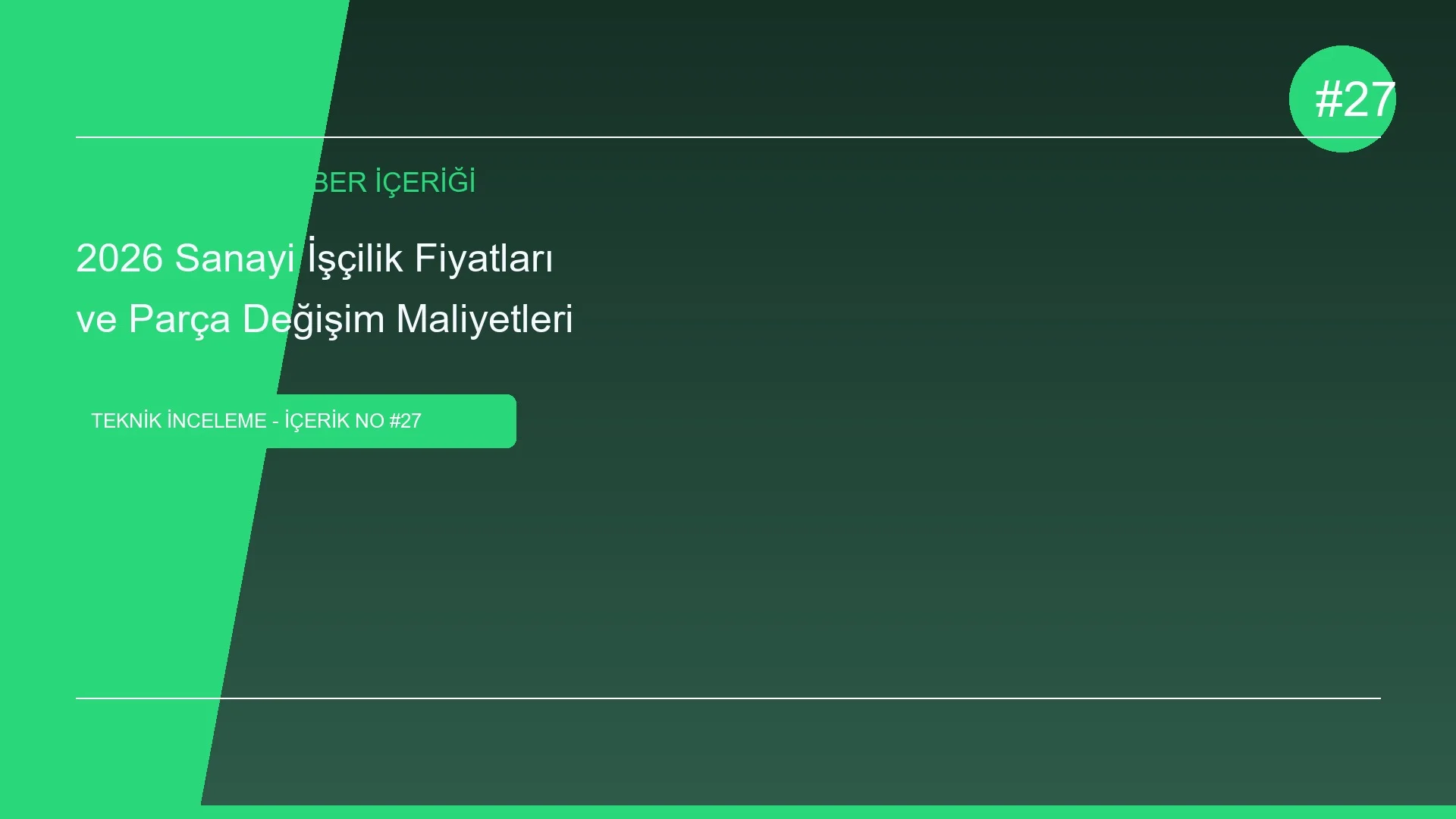 2026 Sanayi İşçilik Fiyatları ve Parça Değişim Maliyetleri