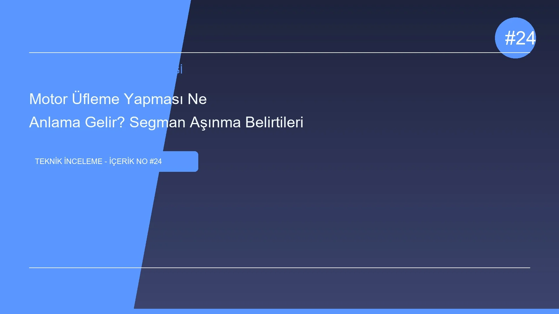 Motor Üfleme Yapması Ne Anlama Gelir? Segman Aşınma Belirtileri
